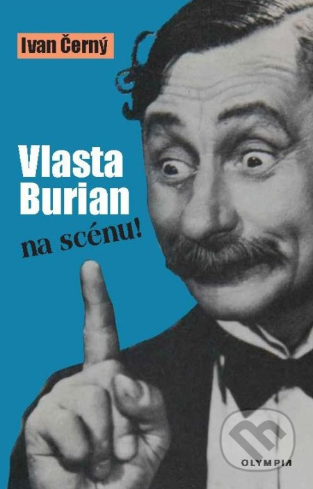Vlasta Burian na scénu! - Ivan Černý - kniha z kategorie Fantasy
