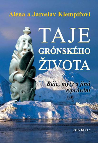 Taje grónského života - Alena Klempířová, Jaroslav Klempíř