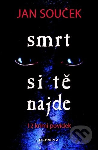 Smrt si tě najde - Jan Souček