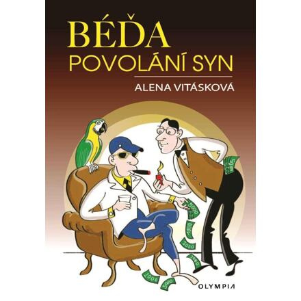Béďa, povolání syn - Alena Vitásková