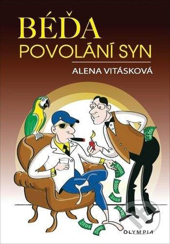 Béďa, povolání syn - Alena Vitásková