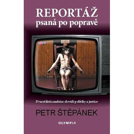 Reportáž psaná po popravě - Petr Štěpánek