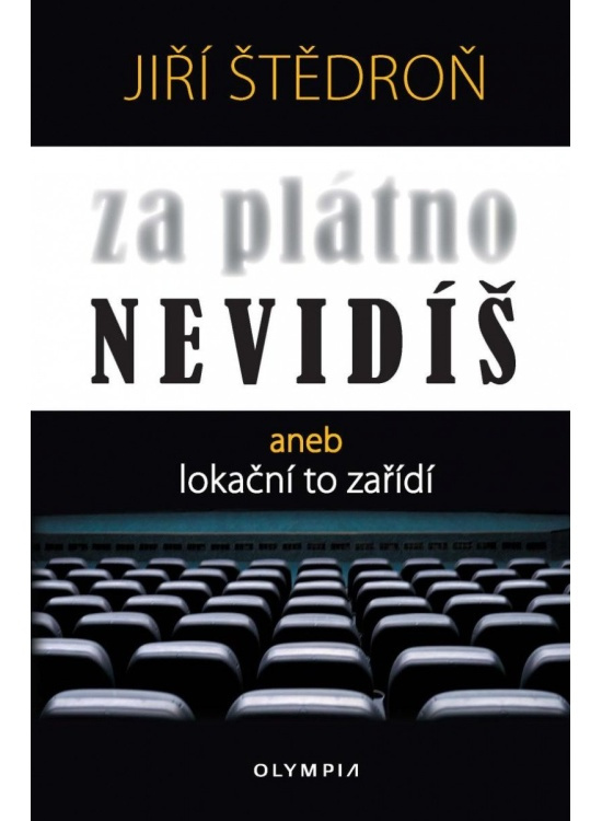 Za plátno nevidíš aneb lokační to zařídí - Jiří Štědroň