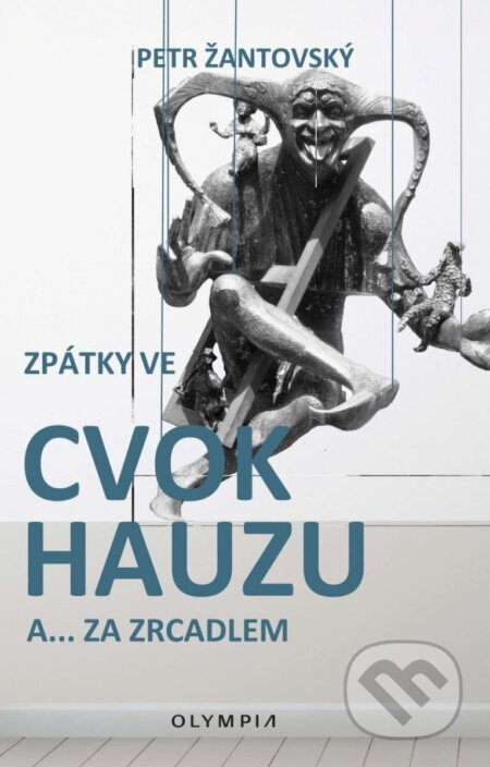 Zpátky ve cvokhauzu a... za zrcadlem - Petr Žantovský