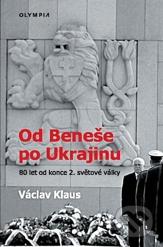 Od Beneše po Ukrajinu