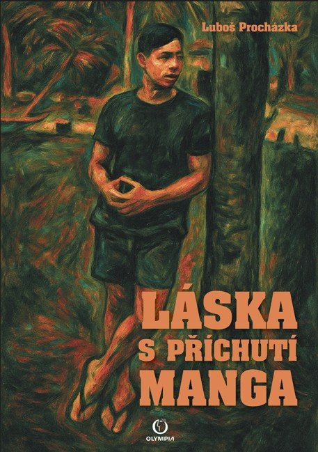 Láska s příchutí manga - Luboš Procházka - kniha z kategorie Společenská beletrie