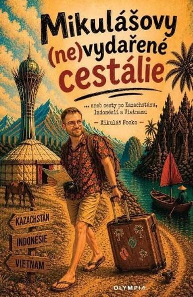 Mikulášovy (ne)vydařené cestálie (aneb cesty po Kazachstánu, Indonésii a Vietnamu) - kniha z kategorie Cestopisy z Ázie