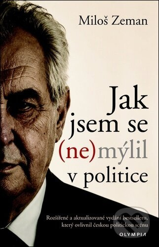 Jak jsem se (ne)mýlil v politice - Miloš Zeman - kniha z kategorie Životopisy