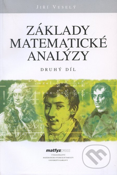 Základy matematické analýzy (Druhý díl) - Jiří Veselý - kniha z kategorie Matematika