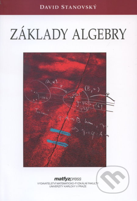 Základy algebry - David Stanovský - kniha z kategorie Matematika