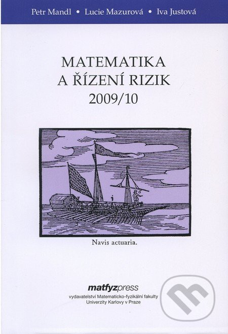 Matematika a řízení rizik 2009/10 - Pert Mandl, Lucie Mazurová, Iva Justová - kniha z kategorie Matematika
