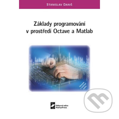 Základy programování v prostředí Octave a Matlab (2. upravené a rozšířené vydání) - kniha z kategorie Počítače a internet