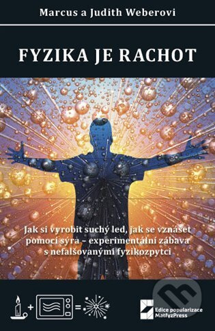 Fyzika je rachot - Marcus Weber, Judith Weber