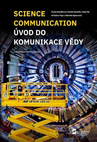 Science Communication. Úvod do komunikace vědy - Pavla Hubálková, Martin Rychlík, Aleš Vlk, Otakar Fojt