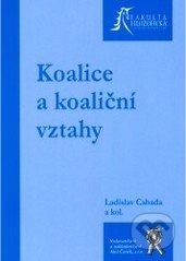 Koalice a koaliční vztahy - Ladislav Cabada - kniha z kategorie Historie