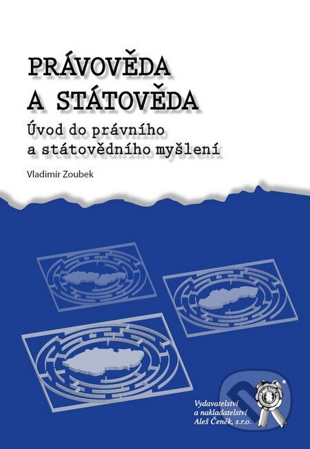 Právověda a státověda (Úvod do právního a státovědního myšlení) - kniha z kategorie Ústavní právo