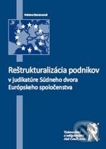 Reštrukturalizácia podnikov v judikatúre Súdneho dvora Európskeho spoločenstva - kniha z kategorie Podnikání