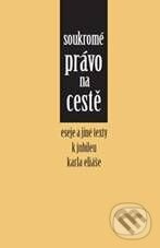Soukromé právo na cestě (Eseje a jiné texty k jubileu Karla Eliáše) - kniha z kategorie Právo