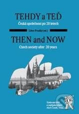 Tehdy a teď  - Then and now (Česká společnost po 20. letech) - kniha z kategorie Životopisy