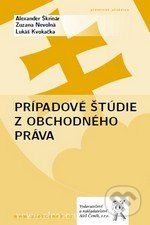 Prípadové štúdie z obchodného práva - Alexander Škrinár, Lukáš Kvokačka, Zuzana Nevolná - kniha z kategorie Obchodní právo