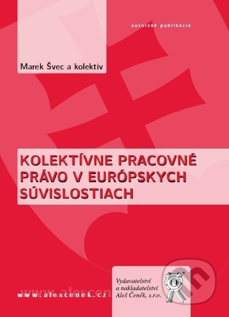 Kolektívne pracovné právo v európskych súvislostiach - kniha z kategorie Pracovní právo