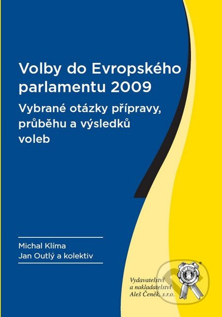 Volby do Evropského parlamentu 2009 (Vybrané otázky přípravy průběhu a výsledků voleb) - kniha z kategorie Správní právo