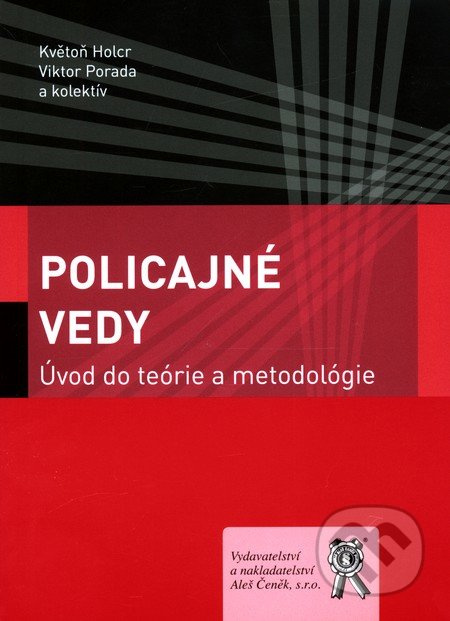Policajné vedy (Úvod do teórie a metodológie) - Květoň Holcr, Viktor Porada - kniha z kategorie Správní právo