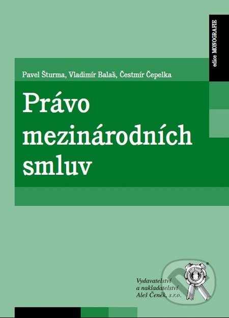Právo mezinárodních smluv - Čestmír Čepelka, Pavel Šturma, Vladimír Balaš - kniha z kategorie Mezinárodní právo