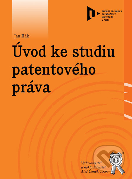 Úvod ke studiu patentového práva - Jan Hák - kniha z kategorie Průmysl