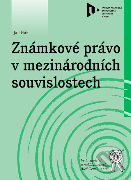 Známkové právo v mezinárodních souvislostech - Jan Hák - kniha z kategorie Marketing