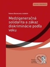 Medzigeneračná solidarita a zákaz diskriminácie podľa veku - kniha z kategorie Právo