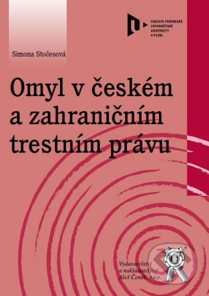 Omyl v českém a zahraničním trestním právu - Simona Stočesová - kniha z kategorie Vysoké školy