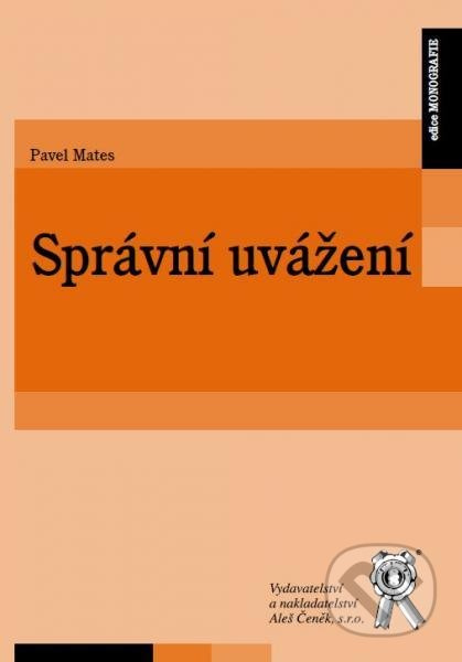 Správní uvážení - Pavel Mates - kniha z kategorie Trestní právo