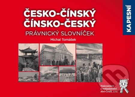 Kapesní česko-čínský/čínsko-český právnický slovníček - kniha z kategorie Jazykové učebnice a slovníky