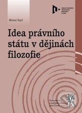 Idea právního státu v dějinách filozofie - Michal Šejvl - kniha z kategorie Filozofie