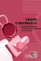 Zákon o matrikách (s komentářem) - Václav Henych - kniha z kategorie Právo