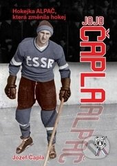 Jojo Čapla (Hokejka ALPAČ, která změnila hokej) - Jozef Čapla - kniha z kategorie Kolektivní sporty