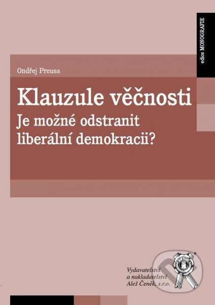 Klauzule věčnosti (Je možné odstranit liberální demokracii?) - kniha z kategorie Politologie a politika