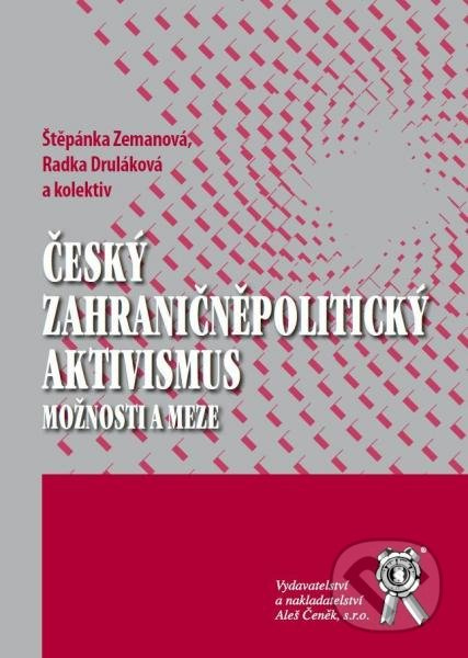 Český zahraničněpolitický aktivismus (Možnosti a meze) - kniha z kategorie Politologie a politika