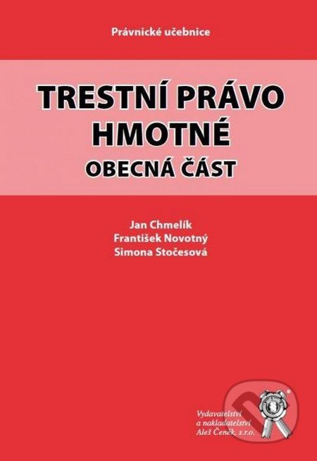 Trestní právo hmotné (Obecná část) - Jan Chmelík, František Novotný - kniha z kategorie Trestní právo