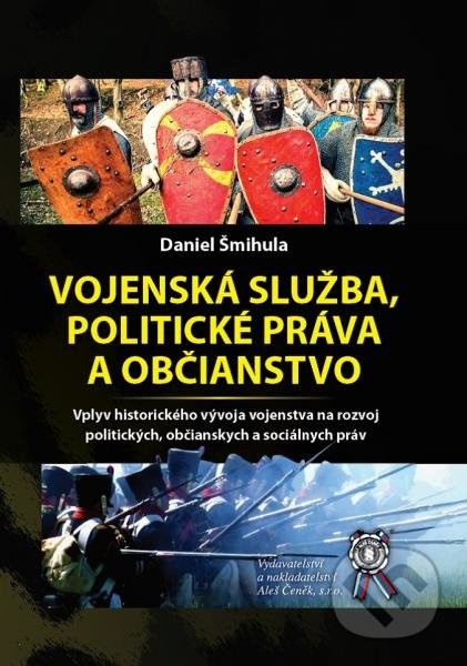 Vojenská služba, politické práva a občianstvo - Daniel Šmihula - kniha z kategorie Ústavní právo