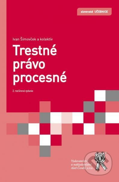 Trestné právo procesné (2. rozšírené vydanie) - Ivan Šimovček - kniha z kategorie Trestní právo