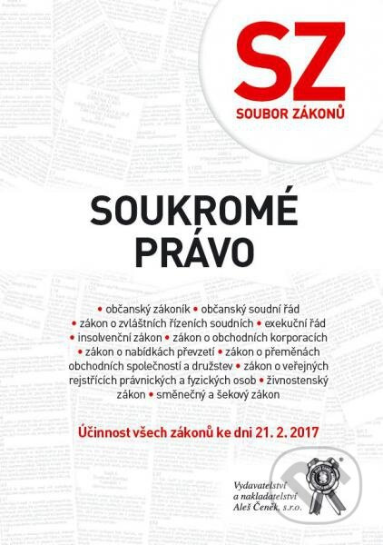 Soubor zákonů. Soukromé právo - Účinnost všech zákonů ke dni 21. 2. 2017 - kniha z kategorie Právo