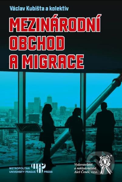 Mezinárodní obchod a migrace - Václav Kubišta - kniha z kategorie Obchod