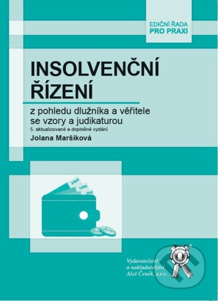Insolvenční řízení z pohledu dlužníka a věřitele se vzory a judikaturou - kniha z kategorie Účetnictví neziskových organizací