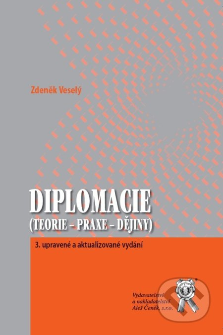 Diplomacie (Teorie-praxe-dejiny) - Zdeněk Veselý - kniha z kategorie Politologie a politika