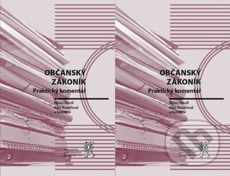 Občanský zákoník. Praktický komentář (2 svazky) - Aleš Rozehnal, Milan Kindl - kniha z kategorie Občanské právo