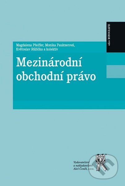 Mezinárodní obchodní právo - Magdalena Pfeiffer - kniha z kategorie Obchodní právo