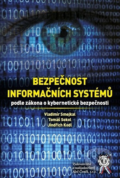 Bezpečnost informačních systémů podle zákona o kybernetické bezpečnosti - kniha z kategorie Mezinárodní právo