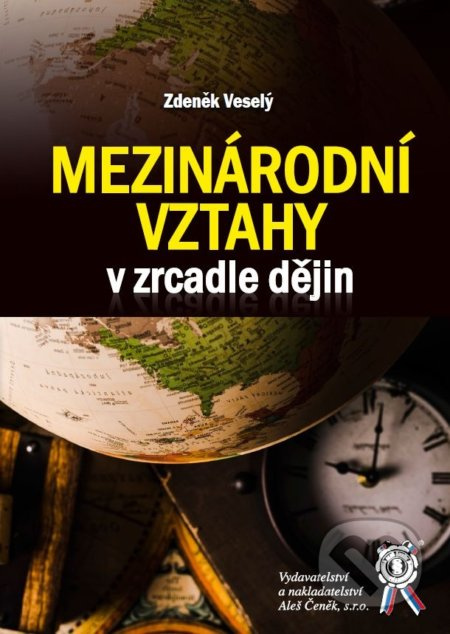 Mezinárodní vztahy v zrcadle dějin - Zdeněk Veselý - kniha z kategorie Historie
